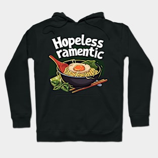 hopeless ramentic Hoodie